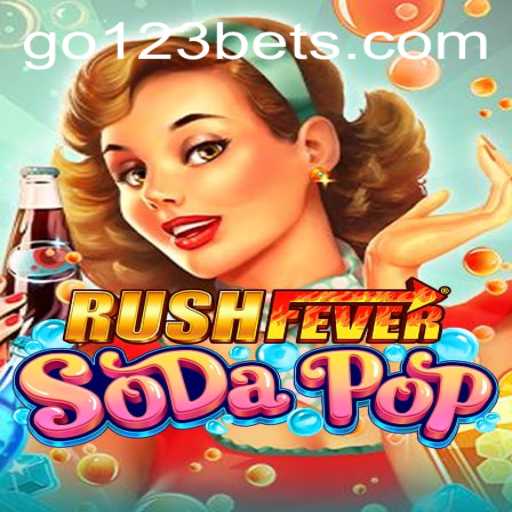 RushFeverSodaPop: A Thrilling Adventure in Gaming